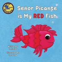 bokomslag Seor Picante is My Red Fish