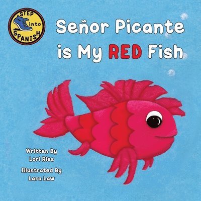 Seor Picante is My Red Fish 1