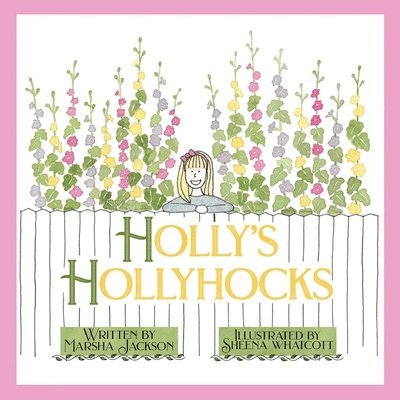Marsha Jackson - Holly's Hollyhocks, Häftad. Tillgänglighet: Lägg i varukorg