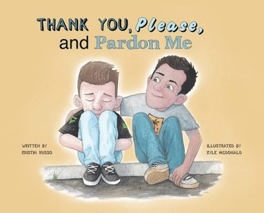 Kristin Russo - Thank You, Please, and Pardon Me, Inbunden