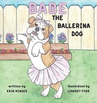 bokomslag Babe the Ballerina Dog