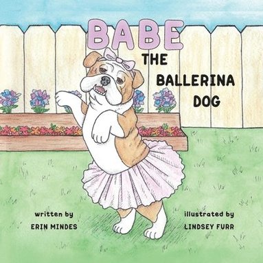 bokomslag Babe the Ballerina Dog