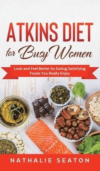 bokomslag Atkins Diet for Busy Women