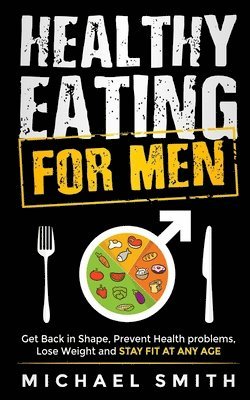 bokomslag Healthy Eating for Men