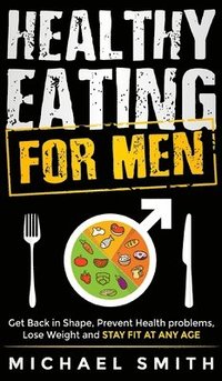 bokomslag Healthy Eating for Men