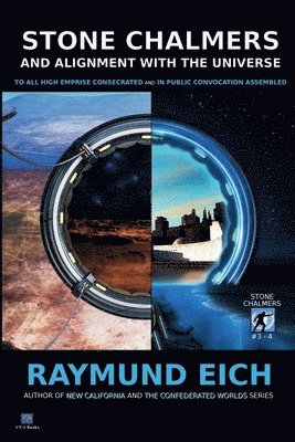 Eich Raymund - Stone Chalmers and Alignment With the Universe, Häftad
