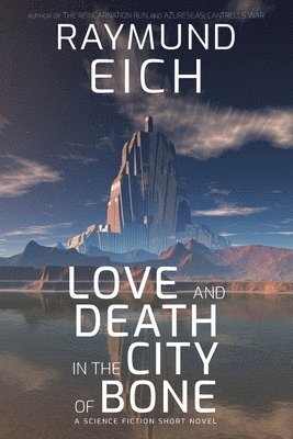 Love and Death in the City of Bone 1