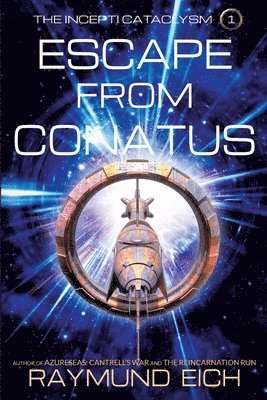 Raymund Eich - Escape from Conatus, Häftad
