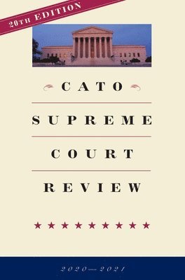 Trevor Burrus - Cato Supreme Court Review, Häftad
