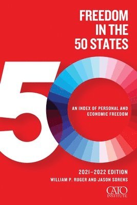 William P Ruger, Jason Sorens, William P. Ruger - Freedom in the 50 States, Häftad
