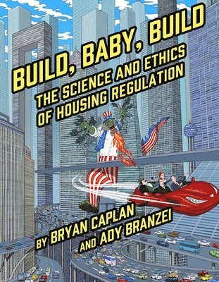 Bryan Caplan - Build, Baby, Build, Häftad