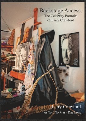 Backstage Access The Celebrity Portraits of Larry Crawford 1