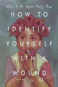 bokomslag How to Identify Yourself with a Wound