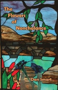 bokomslag The Flowers of Nonchalance