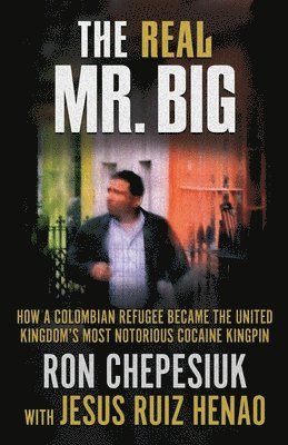 Ron Chepesiuk, Jesus Ruiz Henao - Real Mr. Big, Häftad