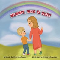 bokomslag Mommy, who is God?