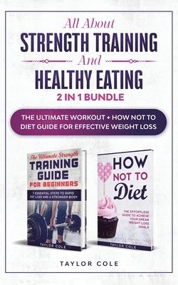 All about Strength Training and Healthy Eating - 2 in 1 Bundle 1