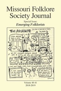 bokomslag Missouri Folklore Society Journal (Vols. 40-41)