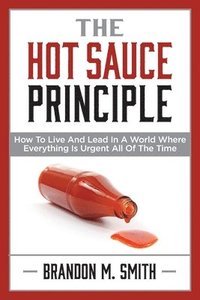 bokomslag The Hot Sauce Principle