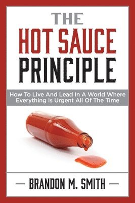 Brandon Smith - Hot Sauce Principle, Häftad