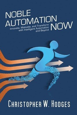 Christopher Hodges - Noble Automation Now!, Häftad