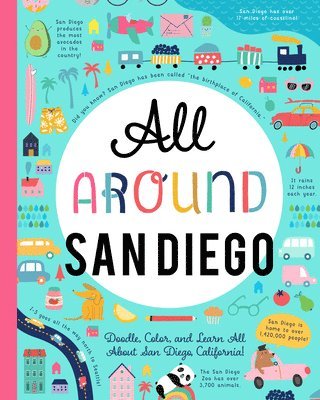 All Around San Diego: Doodle, Color, and Learn All about San Diego, California! 1