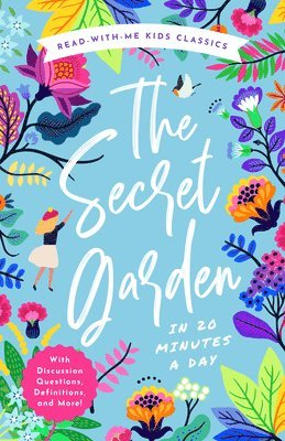 The Secret Garden in 20 Minutes a Day: A Read-With-Me Book with Discussion Questions, Definitions, and More! 1