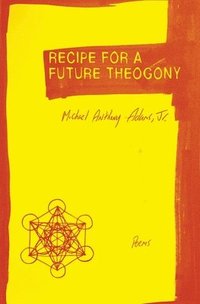 bokomslag Recipe for a Future Theogony