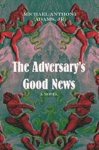 bokomslag The Adversary's Good News