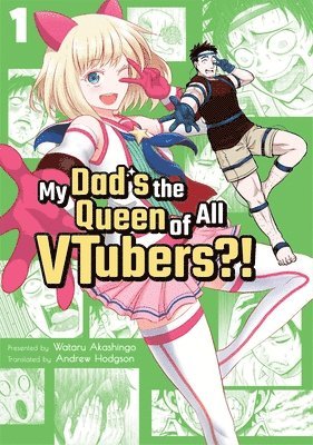 My Dad's the Queen of All VTubers?! Vol. 1 1