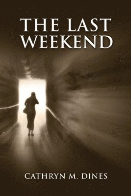 Cathryn Dines - The Last Weekend, Häftad