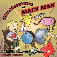 bokomslag The Adventures of Main Man