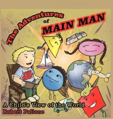 bokomslag The Adventures of Main Man: A Child's View of the World