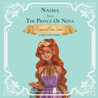 Nasma and the Prince of Nova: Princess Nasma and Prince Justan 1