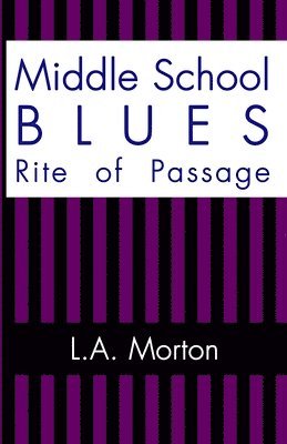 bokomslag Middle School Blues: Rite of Passage