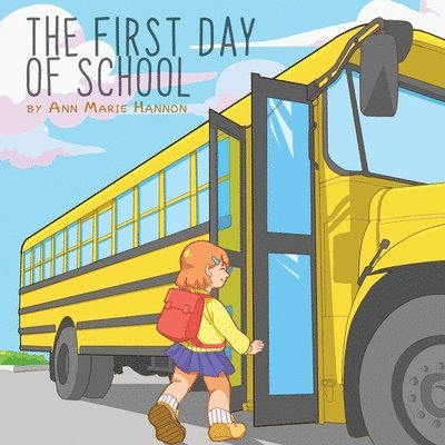 Ann Marie Hannon - The First Day of School, Häftad