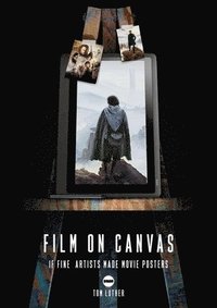 bokomslag Film on Canvas Volume 2: If Fine Artists Made Movie Posters