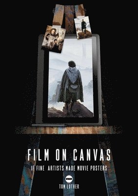 bokomslag Film on Canvas Volume 2: If Fine Artists Made Movie Posters