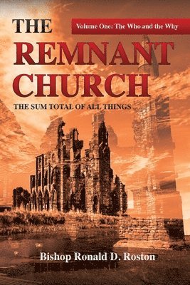 bokomslag Remnant Church, The Sum Total of All Things