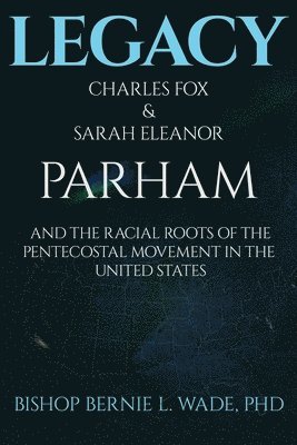 Legacy, Charles Fox & Sarah Eleanor Parham 1