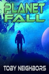 bokomslag Planet Fall: Kestrel Class Saga Book 6