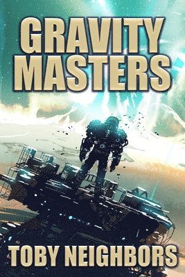 Gravity Masters: Order of Scion book 2 1