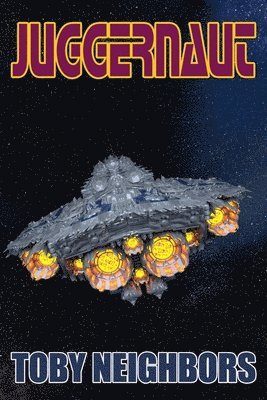 bokomslag Juggernaut: Starship Jericho Book 3