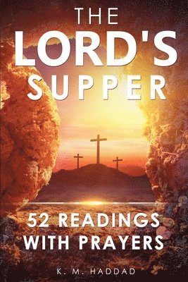 The Lord's Supper: 52 Readings with Prayers 1