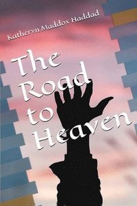 bokomslag The Road to Heaven