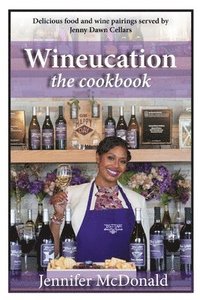 bokomslag Wineucation the Cookbook