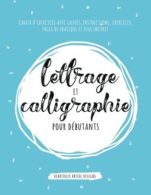 Lettrage et Calligraphie pour débutants
