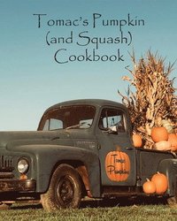 bokomslag Tomac's Pumpkin and Squash Cookbook