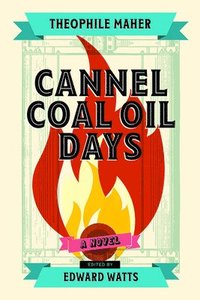 bokomslag Cannel Coal Oil Days