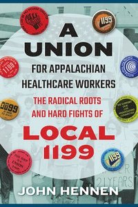 bokomslag A Union for Appalachian Healthcare Workers